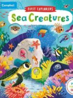 Sea Creatures (Campbell First Explorers) 9781509832613